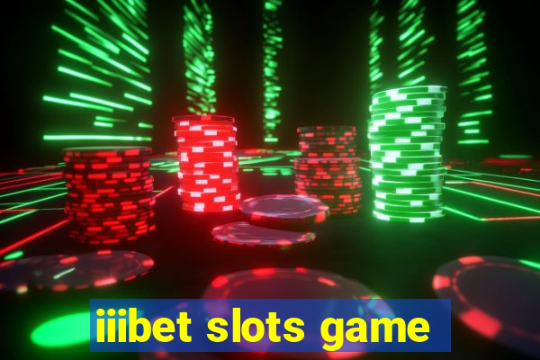 iiibet slots game